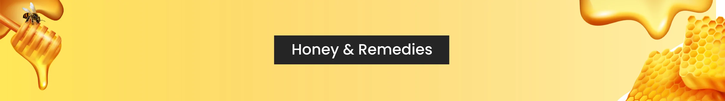 Honey & Remedies